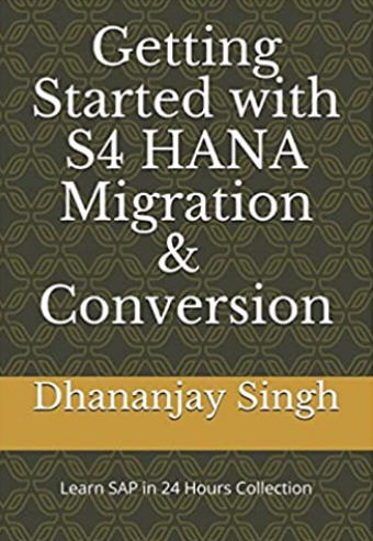 Getting Started with S4 HANA Migration & Conversion