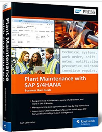 Plant Maintenance with SAP S/4HANA: Asset Management Business User Guide