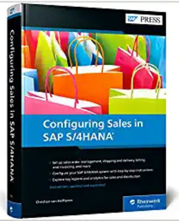 Sales with SAP S/4HANA: Business Processes and Configuration for Sales and Distribution (SD)